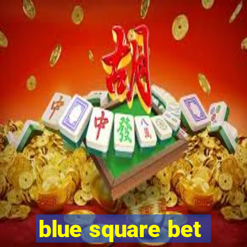 blue square bet