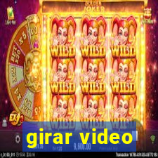 girar video