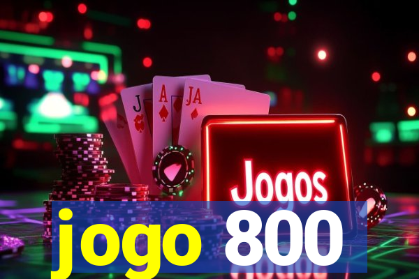 jogo 800