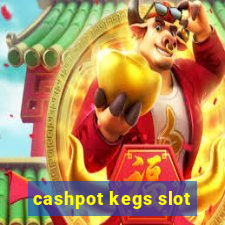 cashpot kegs slot