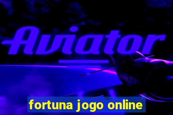 fortuna jogo online