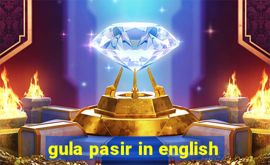 gula pasir in english