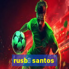 rusb茅 santos