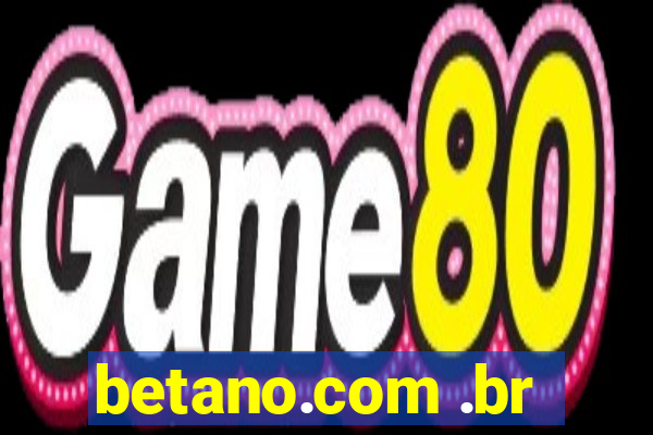 betano.com .br