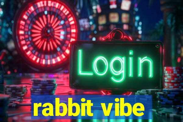 rabbit vibe