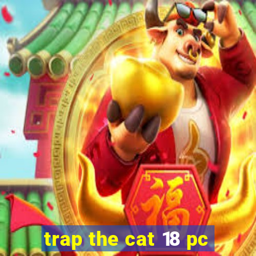 trap the cat 18 pc