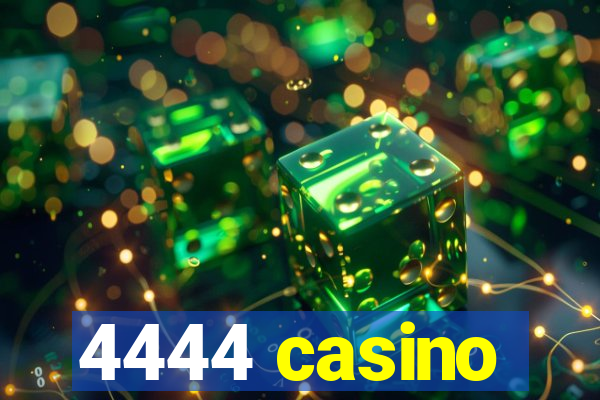 4444 casino