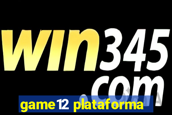 game12 plataforma