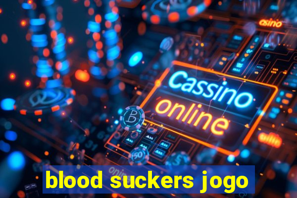 blood suckers jogo