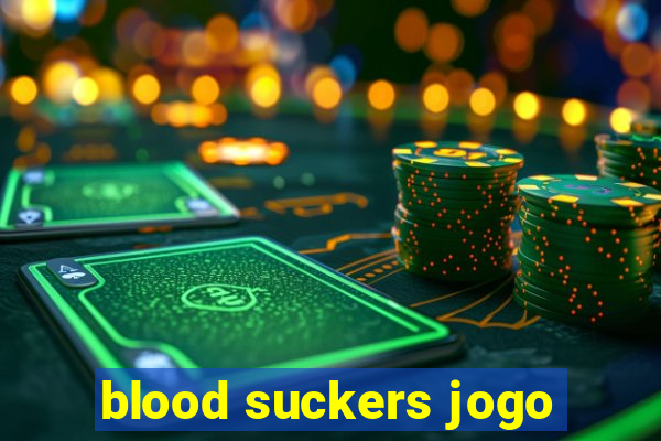 blood suckers jogo