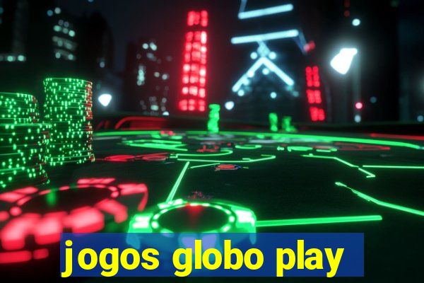 jogos globo play