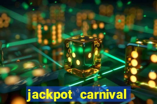 jackpot carnival slot jiló