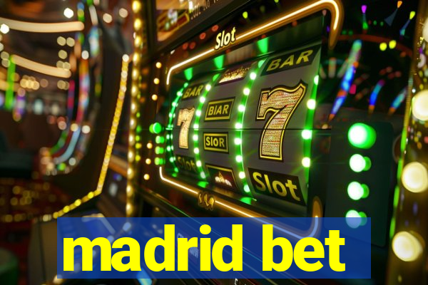 madrid bet