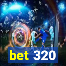 bet 320