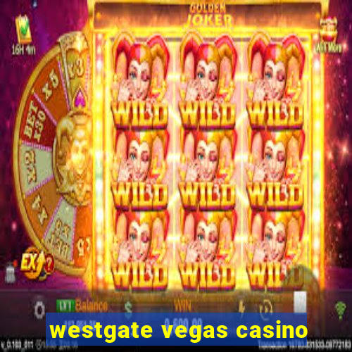 westgate vegas casino