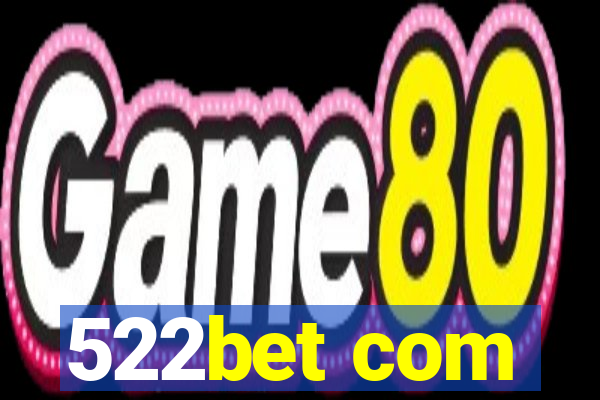 522bet com