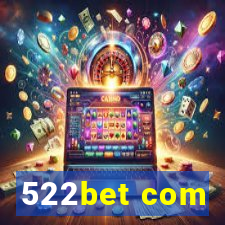 522bet com