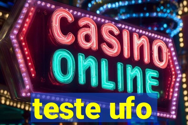 teste ufo