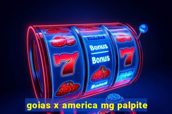 goias x america mg palpite