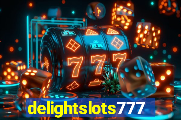 delightslots777