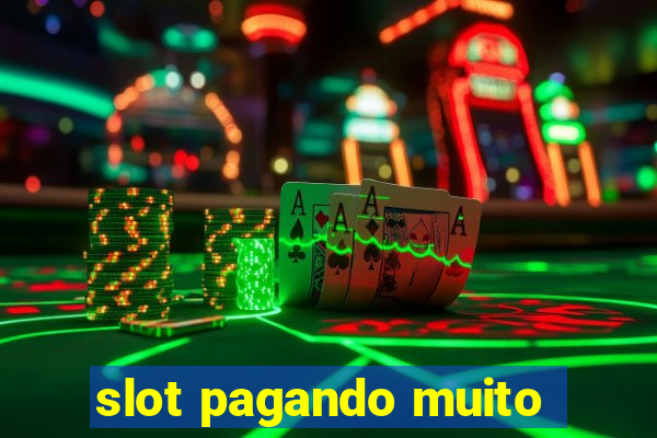 slot pagando muito