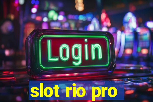 slot rio pro