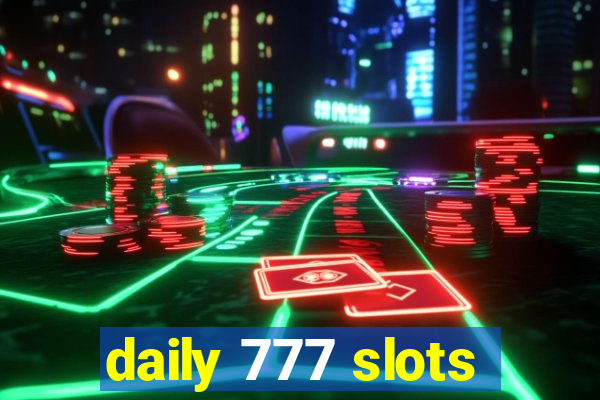 daily 777 slots