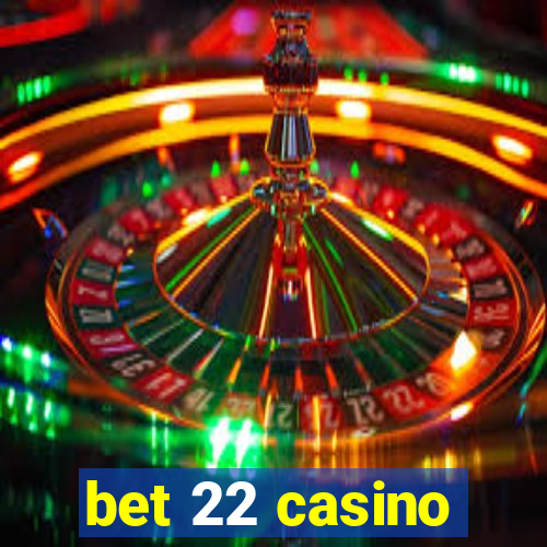 bet 22 casino