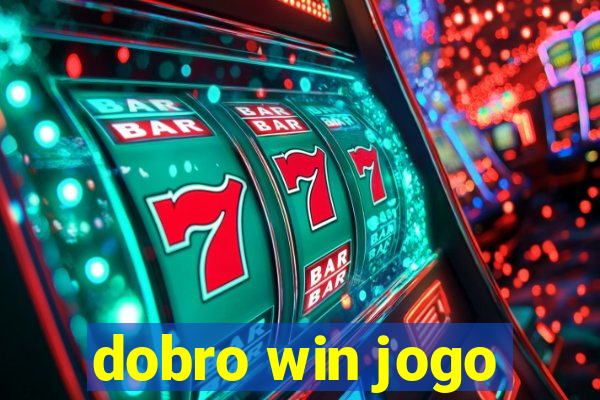 dobro win jogo