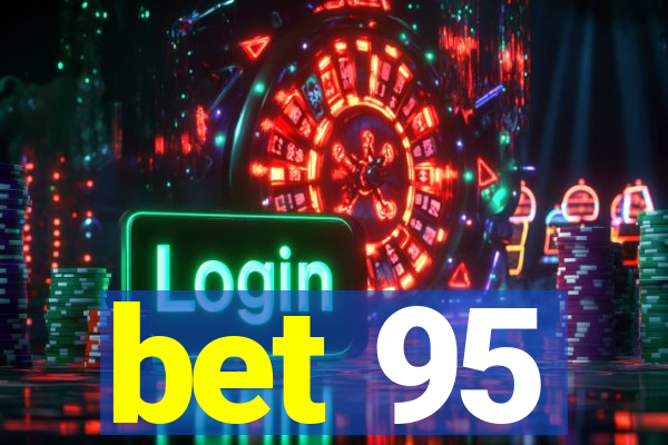 bet 95