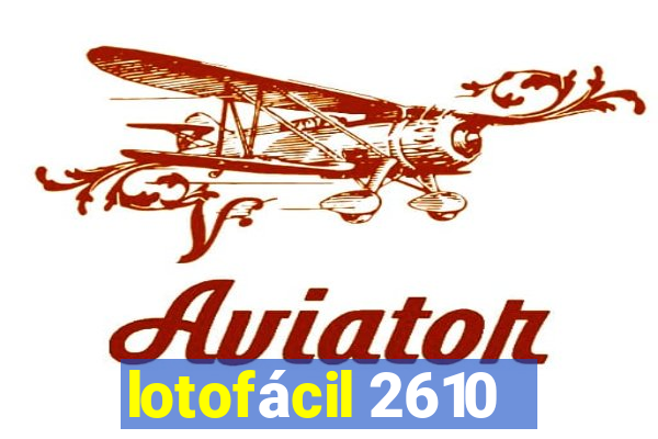 lotofácil 2610