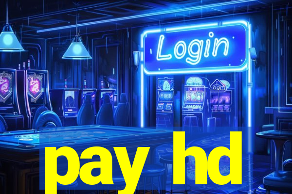 pay hd