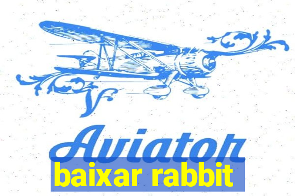 baixar rabbit