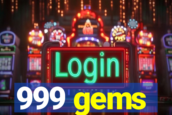 999 gems