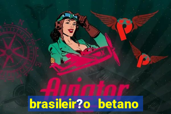 brasileir?o betano 2024 jogos