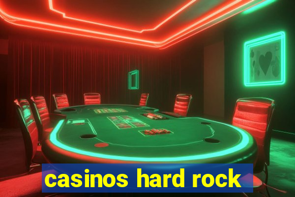 casinos hard rock