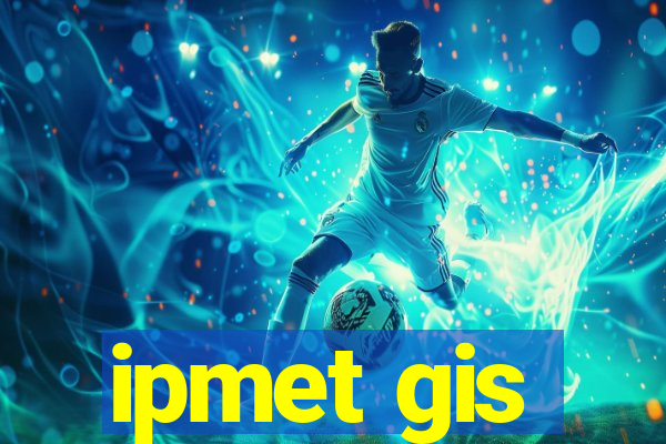 ipmet gis