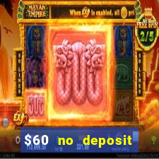 $60 no deposit bonus casino