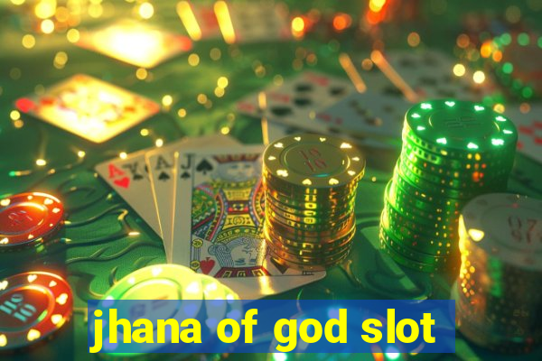 jhana of god slot