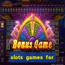 slots games for real money