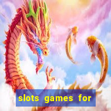 slots games for real money