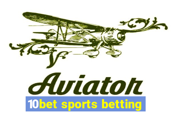 10bet sports betting