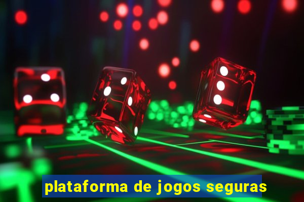 plataforma de jogos seguras