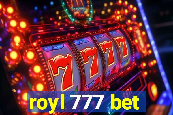 royl 777 bet