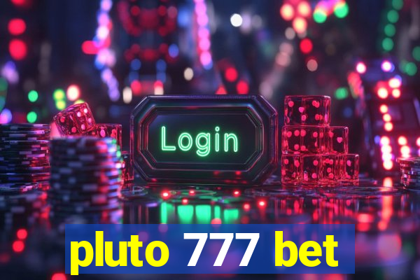 pluto 777 bet