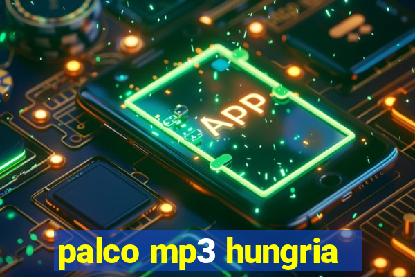 palco mp3 hungria