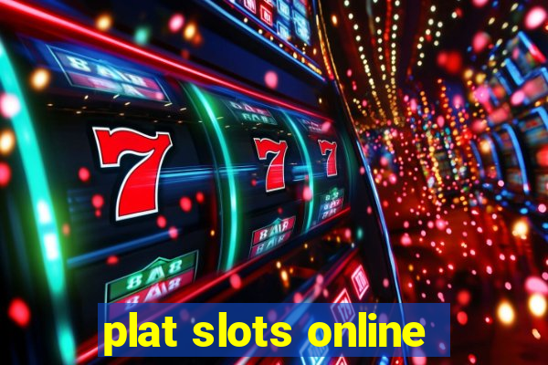 plat slots online