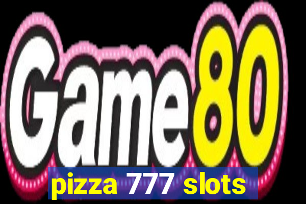 pizza 777 slots