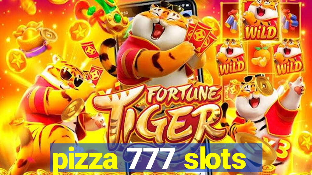 pizza 777 slots