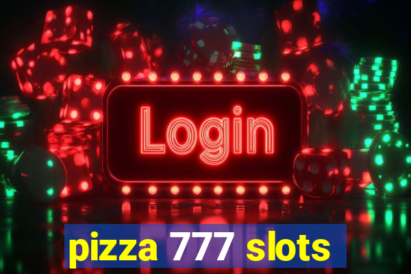 pizza 777 slots